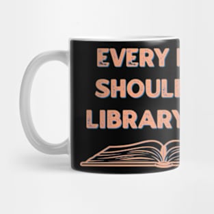 Every Day should be Library Day Mug